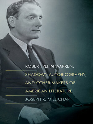 cover image of Robert Penn Warren, Shadowy Autobiography, and Other Makers of American Literature
